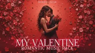 No Copyright Romantic Background Music Pack - My Valentine [Free Download Pack]