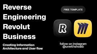 Revolut Business Timelapse: Reverse Engineering, IA & User Flow | Free Miro.com Template for UX