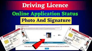 Driving Licence Online Application Status 2021! Check Photo And Signature In Online DL Application