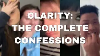 Clarity: The Complete Confessions