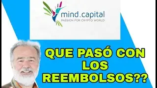 Que pas&oacute; con los reembolsos en Mind Capital Presentaci&oacute;n 11 01 2021