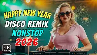 Best New Year Songs Medley 2026 🎁 | Nonstop Disco Remix 🎉 Happy New Year 2026 | Music Playlist #01
