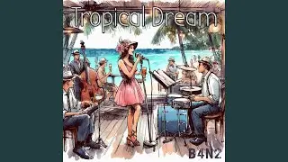 Tropical Dream