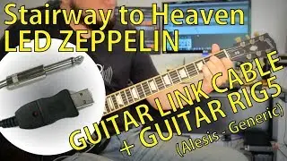 GUITAR LINK CABLE TEST - STAIRWAY TO HEAVEN - LED ZEPPELIN - GUITAR COVER