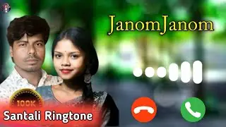 JANOM JANOM 🥀 SAD SANTALI RINGTONE VIDEO 🥀 NEW SANTALI RINGTONE VIDEO 2026