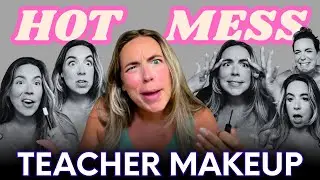 Back-to-School Makeup for Hot Mess Teachers