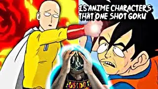 TSU REACTS TO 15 PEOPLE THAT CAN ONE SHOT GOKU