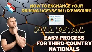 🚗 How to exchange your driving license in Luxembourg | Apply for new Driving License | Full Detail 🚗