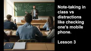#3 How to Study: Note-Taking in Class vs Distractions like Checking One's Mobile Phone