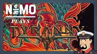 Nemo Plays: Tyranny #23 - MMO Boss