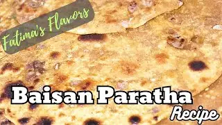 How to make Baisan Paratha - An Indian Pakistani bread recipe by Fatima's Flavors