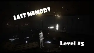 Last Memory ➤ МАКСИМУМ ГРАФИКИ ➤ Прохождение #5.