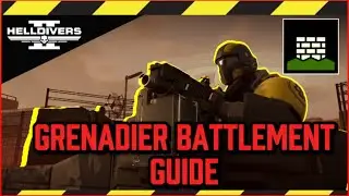 Helldivers 2 | Grenadier Battlement Guide