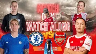 CHELSEA WOMEN VS ARSENAL WOMEN  | WSL AWAY | WATCH ALONG #Arsenal