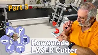 3D Printed CNC (MPCNC) LASER Cuter Project Part 3