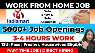 🔥Work From Home Job 2025| Part Time Job | INDIAMART Hiring Freshers | Online Jobs At Home| Freelance