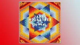 James McCartney - Too Hard (Official Audio)