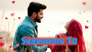 Sanson Mein Tu | Latest hindi song | New Bollywood song | Romantic Song | #hindisong #bollywood
