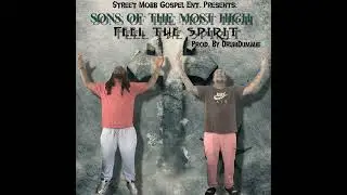 Sons of The Most High - Feel The Spirit (Prod. By @OfficialTevinJ)