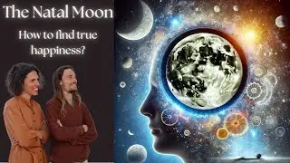 The Natal Moon: Why is It So Important and How to Find True Happiness?