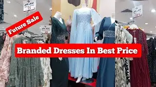 Branded Dresses In Best Price |Best Market Future Group In Jeddah |Best Design & Quality