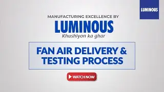 Ceiling Fan Manufacturers: Watch Our Manufacturing Excellence | Fan Air Delivery | Testing Process