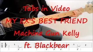 Machine Gun Kelly ft. Blackbear - My Ex's Best Friend (BASS TABS - SCORE - LINE - COVER)