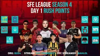 🔴 SFE LEAGUE SEASON 4 |FINALS STAGE | DAY 1 RUSH POINT