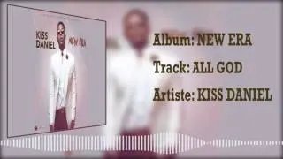 Kiss Daniel | All God [Official Audio], Kizz Daniel