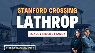 New Homes in Lathrop, CA | Stanford Crossing is a Top Choice!