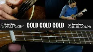 Cold Cold Cold Ukulele Chords - Cage The Elephant Ukulele Lesson