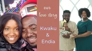 Our Love Story: Kwaku and Endia | The Acquahs