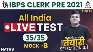 IBPS Clerk 2021 Maths | All India Live Test Mock #8