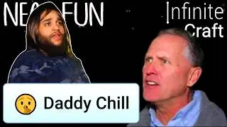 Infinite Craft Just Got Wild &ndash; Daddy Chill!