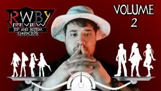 RWBY Review, Top and Bottom 5 Characters of Volume 2 - Cynical Critic