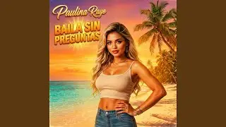 Baila Sin Preguntas