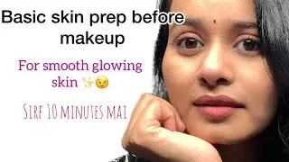 मेकअप से पहले follow this routine ,हमेशा चमकती रहेगी आपकी स्किन ✨|skin prep before makeup #yt 