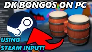 How to use DK BONGOS on PC with STEAM INPUT! - Tutorial