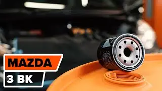 How to change engine oil and oil filter MAZDA 3 BK TUTORIAL AUTODOC