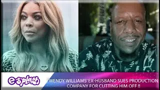 Wendy Williams Ex-Husband Kevin Hunter Sues Talk Show Production Company for Wrongful Termination