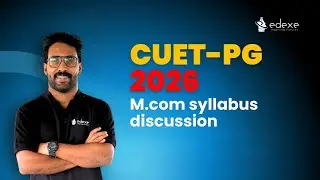CUET-PG 2026 | M.com Syllabus Discussion | edexe learning