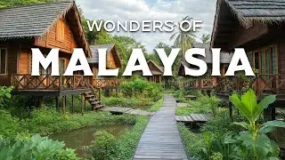 Wonders of Malaysia  Amazing Places to visit in Malaysia  Travel Video 4K