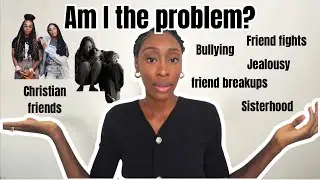 I CAN’T Keep Friends 😭| Friendship Breakups, Friend Fights, Christian Friends, Jealousy, Sisterhood