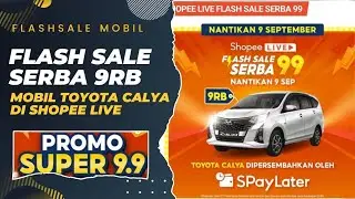 FLASH SALE SERBA 99 MOBIL TOYOTA CALYA HANYA 9RB EDISI PROMO SUPER 9.9
