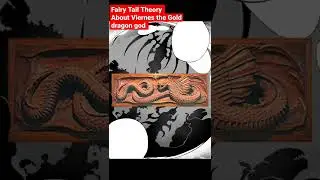 Fairy Tail Theory about Viernes the Gold dragon god