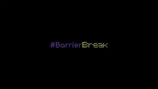 #BarrierBreak
