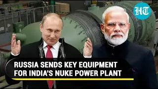 India&rsquo;s 'Dost' Russia ships crucial equipment for nuclear power plant | Significance Explained
