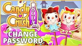 How To Change Candy Crush Soda Saga Account Password 2023?