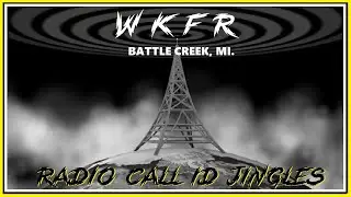 RADIO CALL LETTER JINGLES - WKFR (BATTLE CREEK, MI.)