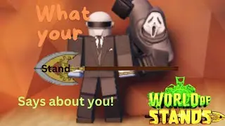 What your stand says about you! -World of Stands-